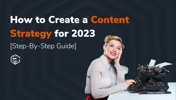 How to Create a Content Strategy for 2023 | HIVE Strategy